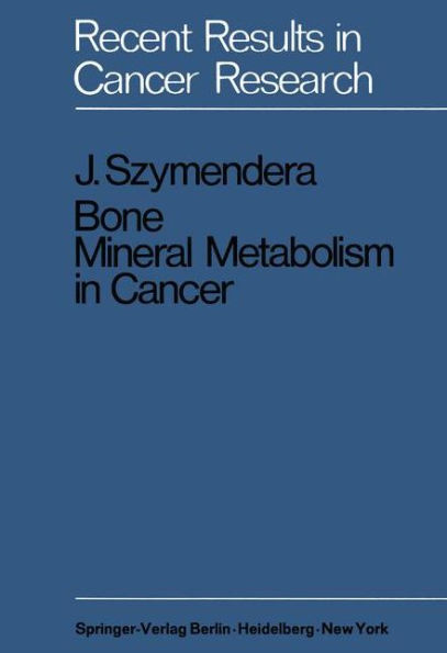 Bone Mineral Metabolism in Cancer / Edition 1