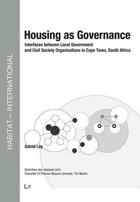 Housing as Governance: Interfaces between Local Government and Civil Society Organisations in Cape Town, South Africa