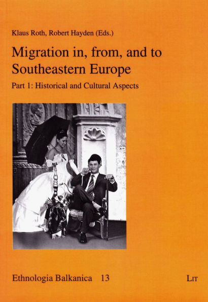 Migration in, from, and to Southeastern Europe: Part 1 - Historical and Cultural Aspects