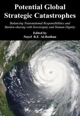 Potential Global Strategic Catastrophes: Balancing Transnational Responsibilities and Burden-sharing with Sovereignty and Human Dignity
