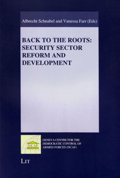 Back to the Roots: Security Sector Reform and Development
