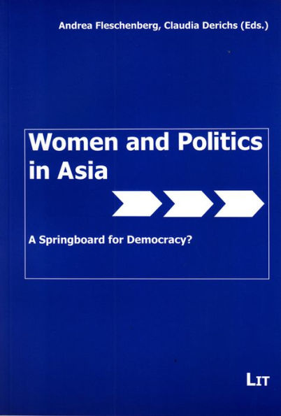 Women and Politics in Asia: A Springboard for Democracy?