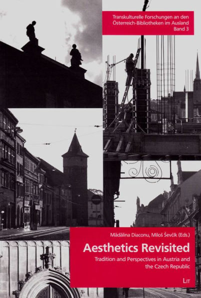 Aesthetics Revisited: Tradition and Perspectives in Austria and the Czech Republic