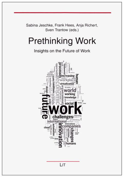 Prethinking Work: Insights on the Future of Work