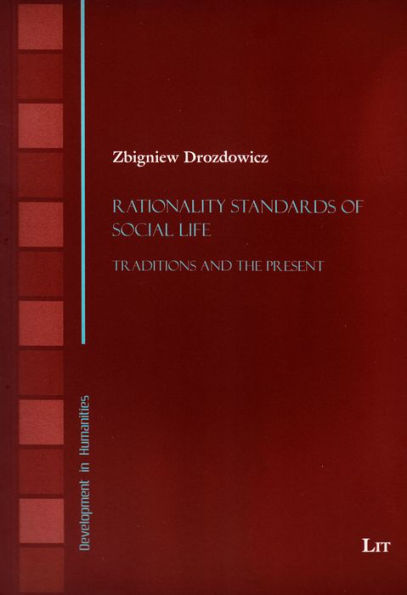 Rationality Standards of Social Life: Traditions and the Present Volume 7