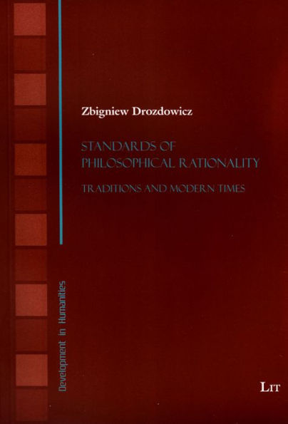 Standards of Philosophical Rationality: Traditions and Modern Times Volume 1