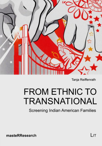 From Ethnic to Transnational: Screening Indian American Families Volume 8