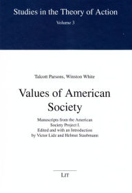 Title: Values of American Society: Manuscripts from the American Society Project I, Author: Talcott Parsons