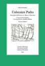 Unbeaten Paths: Theological Reflections on Times of Transition: Living on the Periphery, Crossing Borders, Building Bridges. Revised Edition