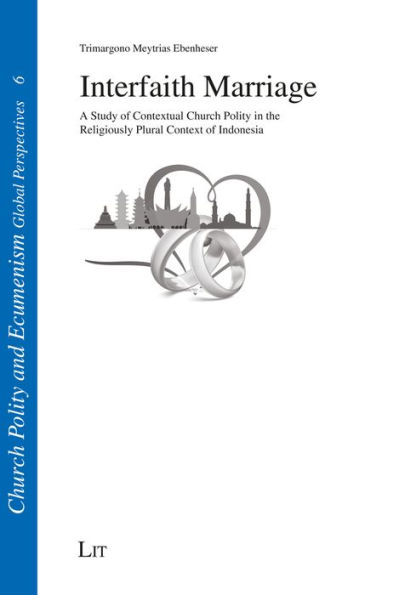 Interfaith Marriage: A Study of Contextual Church Polity in the Religiously Plural Context of Indonesia