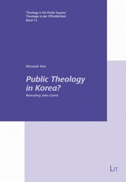 Public Theology in Korea?: Rereading John Calvin