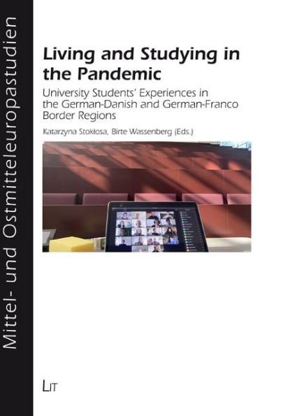 Living and Studying in the Pandemic: University Students' Experiences in the German-Danish and German-Franco Border Regions