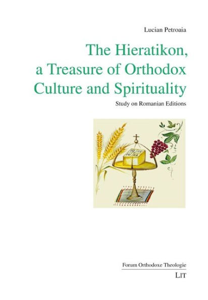 The Hieratikon, a Treasure of Orthodox Culture and Spirituality: Study on Romanian Editions