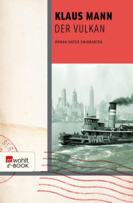 Title: Der Vulkan: Roman unter Emigranten, Author: Klaus Mann
