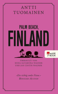 Title: Palm Beach, Finland, Author: Antti Tuomainen