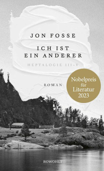 Ich ist ein anderer: Heptalogie III-V (Nobelpreis für Literatur 2023)