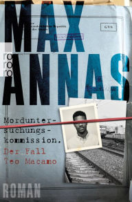 Title: Morduntersuchungskommission: Der Fall Teo Macamo, Author: Max Annas