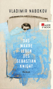 Title: Das wahre Leben des Sebastian Knight, Author: Vladimir Nabokov