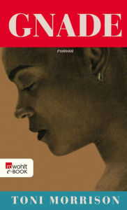 Title: Gnade, Author: Toni Morrison