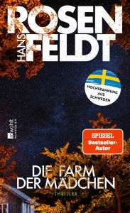 Title: Die Farm der Mädchen: Thriller, Author: Hans Rosenfeldt