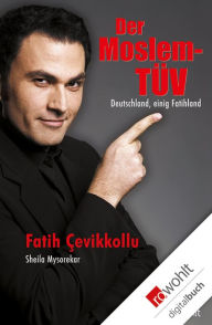 Title: Der Moslem-TÜV: Deutschland, einig Fatihland, Author: Fatih Cevikkollu