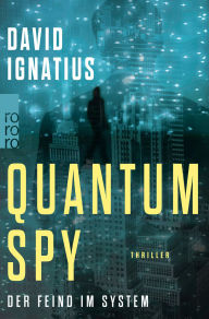 Title: Quantum Spy: Der Feind im System, Author: David Ignatius