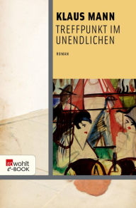 Title: Treffpunkt im Unendlichen, Author: Klaus Mann