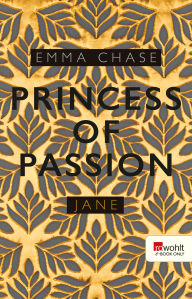 Title: Princess of Passion - Jane, Author: Emma Chase