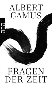 Title: Fragen der Zeit, Author: Albert Camus