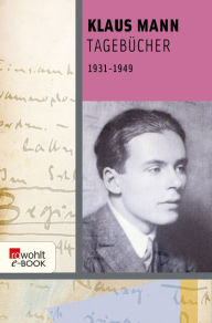 Title: Tagebücher 1931 bis 1949, Author: Klaus Mann