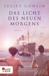 Title: Das Licht des neuen Morgens, Author: Juliet Conlin