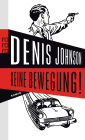 Keine Bewegung!