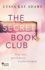 The Secret Book Club - Ein fast perfekter Liebesroman