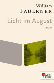 Title: Licht im August, Author: William Faulkner