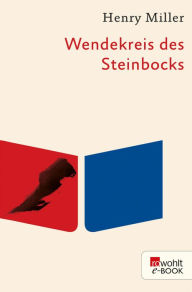 Title: Wendekreis des Steinbocks, Author: Henry Miller