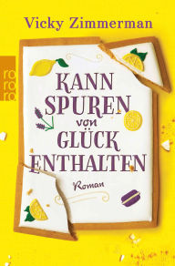 Title: Kann Spuren von Glück enthalten, Author: Vicky Zimmerman