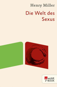 Title: Die Welt des Sexus, Author: Henry Miller