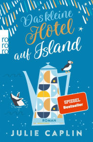 Title: Das kleine Hotel auf Island, Author: Julie Caplin