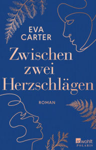 Title: Zwischen zwei Herzschlägen, Author: Eva Carter