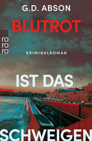 Blutrot ist das Schweigen: Sankt-Petersburg-Krimi