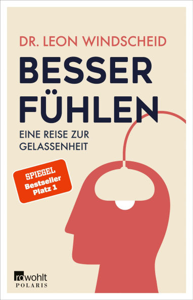 Besser fühlen: Eine Reise zur Gelassenheit Spiegel-Bestseller-Platz 1