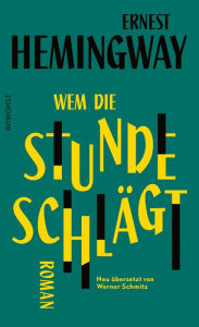 Title: Wem die Stunde schlägt, Author: Ernest Hemingway