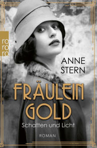 Title: Fräulein Gold: Schatten und Licht, Author: Anne Stern