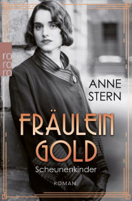 Title: Fräulein Gold: Scheunenkinder, Author: Anne Stern