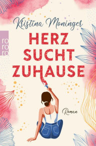 Title: Herz sucht Zuhause, Author: Kristina Moninger