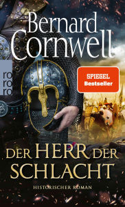 Title: Der Herr der Schlacht: Historischer Roman, Author: Bernard Cornwell