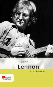 Title: John Lennon, Author: Alan Posener