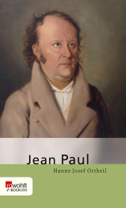 Title: Jean Paul, Author: Hanns-Josef Ortheil