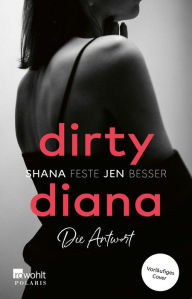 Title: Dirty Diana: Die Antwort, Author: Jen Besser