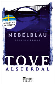 Title: Nebelblau: Der Bestseller aus Schweden, Author: Tove Alsterdal